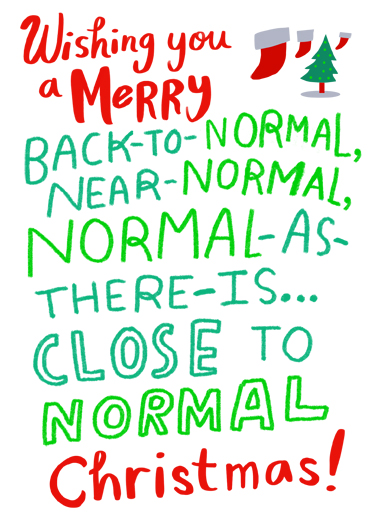 Back To Normal Christmas - Funny Christmas Card to personalize and send.