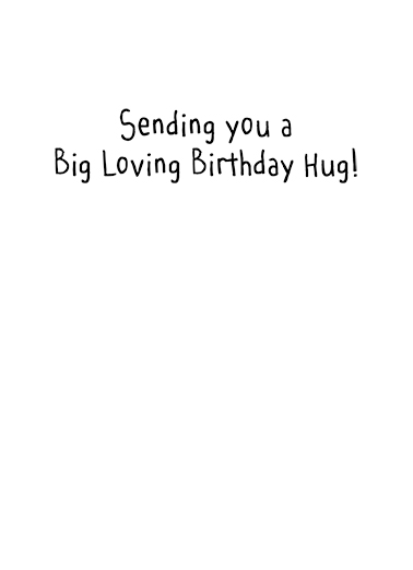 Birthday Hug  Card Inside