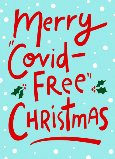 Covid Free - Funny Christmas Card to personalize and send.