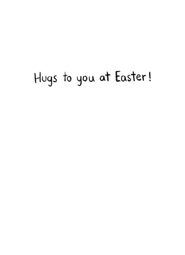 Distanced Hug Easter  Ecard Inside