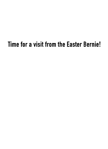 Easter Bernie  Ecard Inside