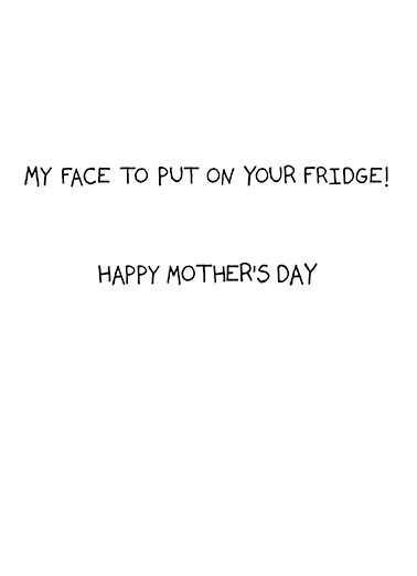 Face on Fridge md  Card Inside