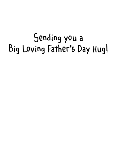 Father's Day Hug  Ecard Inside