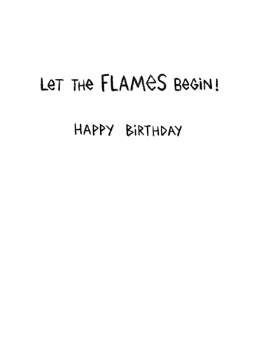 Flames Begin Birthday Card Inside