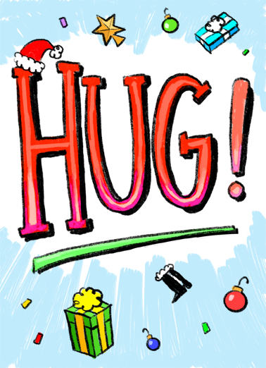 Hug From Me Xmas - Funny Christmas Card to personalize and send.