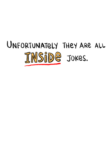 Inside Joke Birthday Card Inside