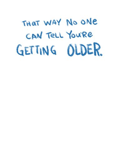 Mask Getting Older  Ecard Inside