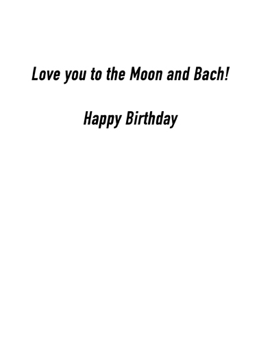 Moon and Bach Birthday Card Inside