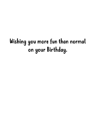 New Normal Fun Birthday Card Inside