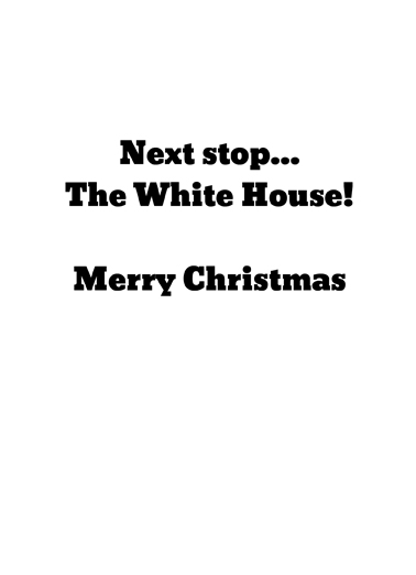 Next%20stop%20white%20house inside