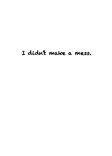 No Mess  Card Inside