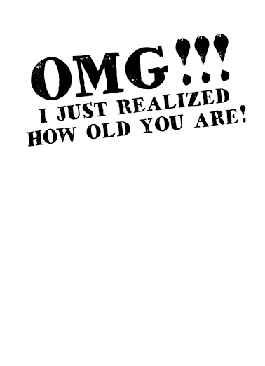 OMG Birthday Card Inside