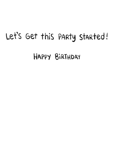 Party Started Birthday Card Inside
