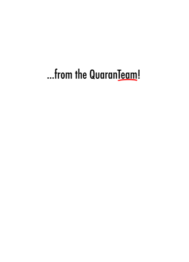 Quaranteam Birthday Card Inside