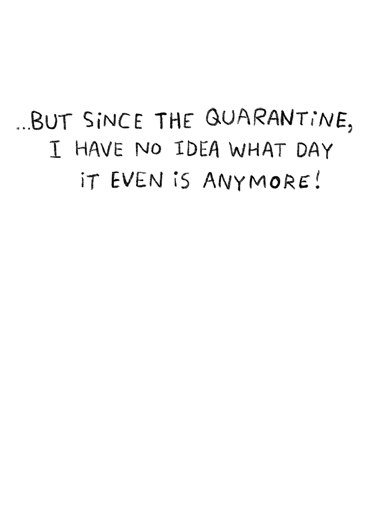 Quarantine Time  Ecard Inside