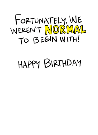 Return To Normal Bday  Card Inside
