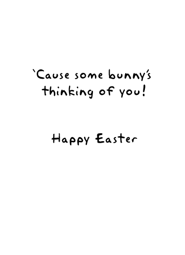 Some Bunny  Ecard Inside