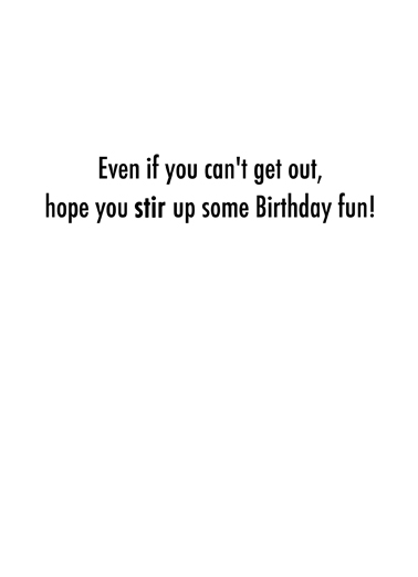Stir Crazy Birthday Card Inside