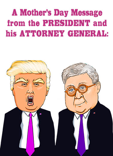 Trump Barr Mom  Ecard Cover