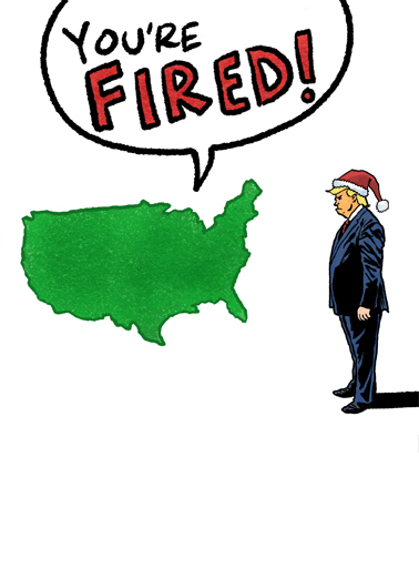 You're Fired Christmas - Funny Christmas Card to personalize and send.